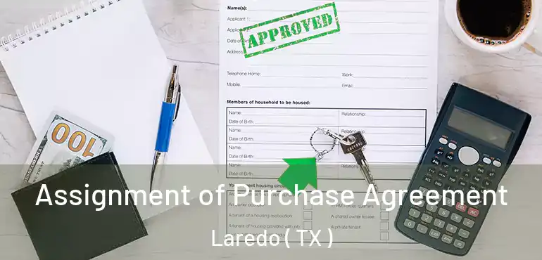  Assignment of Purchase Agreement Laredo ( TX )