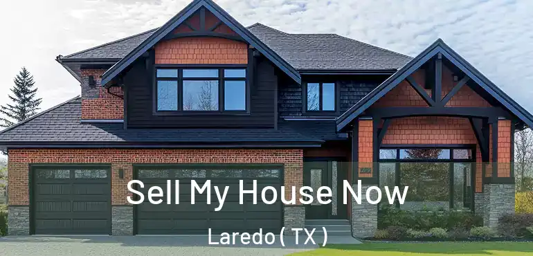  Sell My House Now Laredo ( TX )
