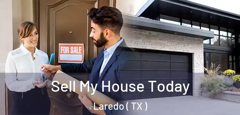 Sell My House Today Laredo ( TX )