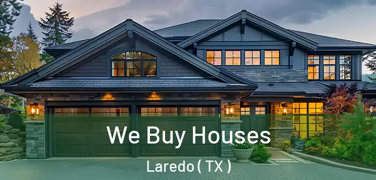  We Buy Houses Laredo ( TX )